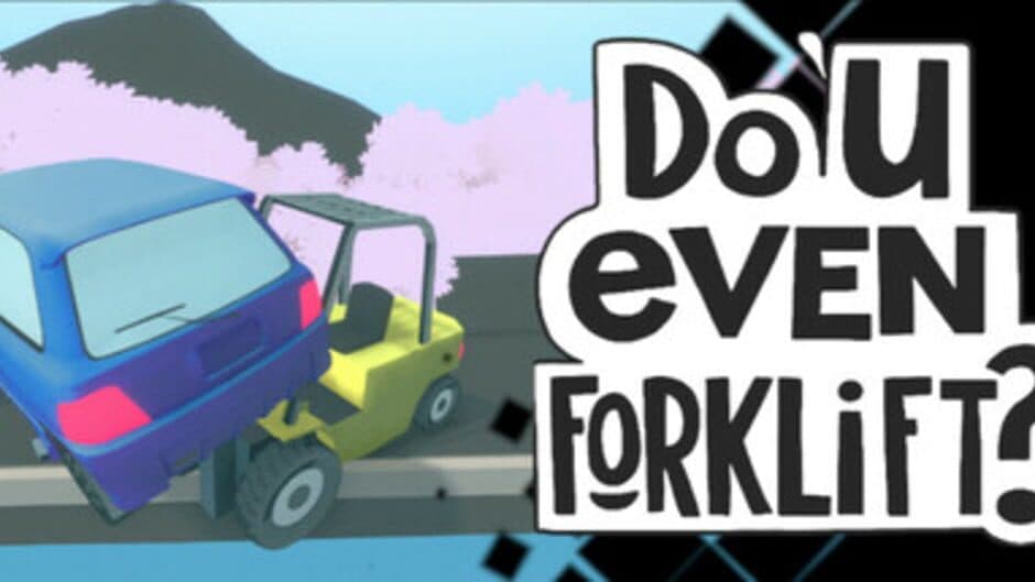 Do You Even Forklift? banner