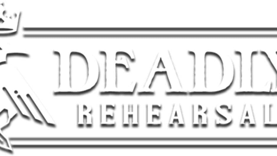 Deadly Rehearsal banner