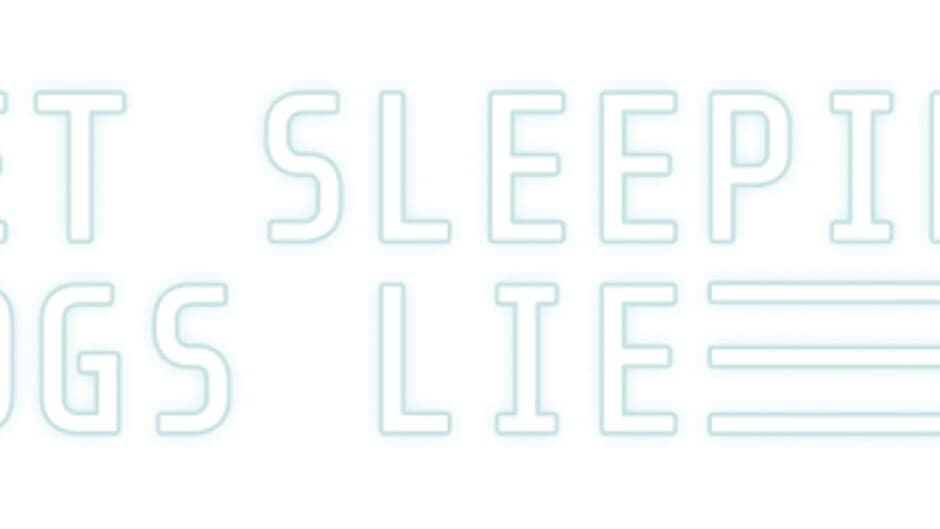 Let Sleeping Dogs Lie banner