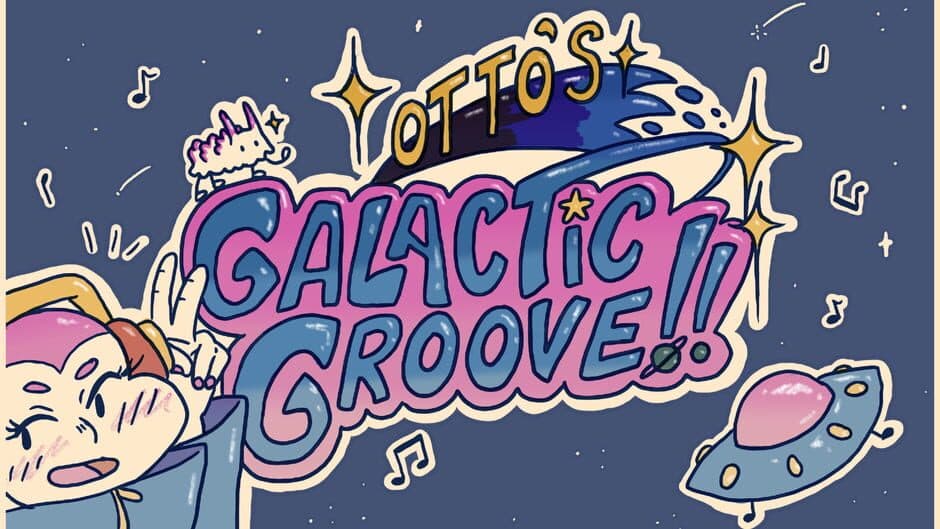 Otto’s Galactic Groove!! banner