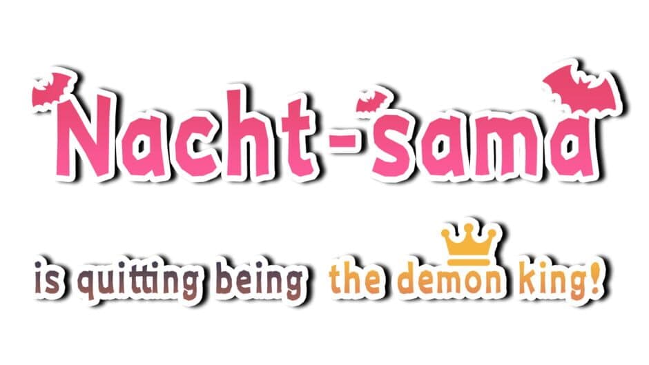 Nacht-sama is quitting being the demon king! banner