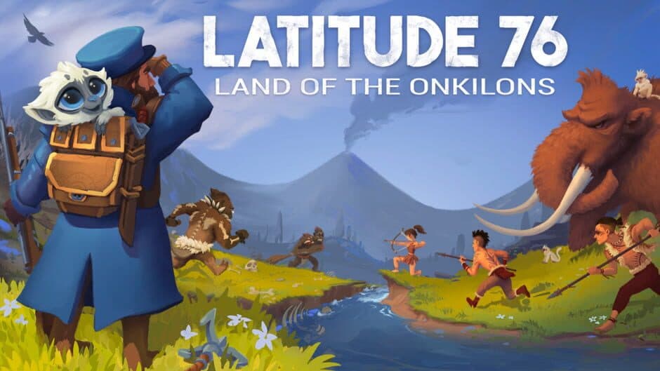 Latitude 76: Land of the Onkilons banner