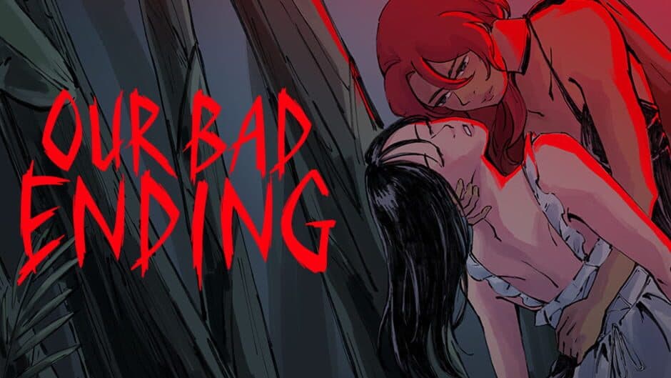 Our Bad Ending banner