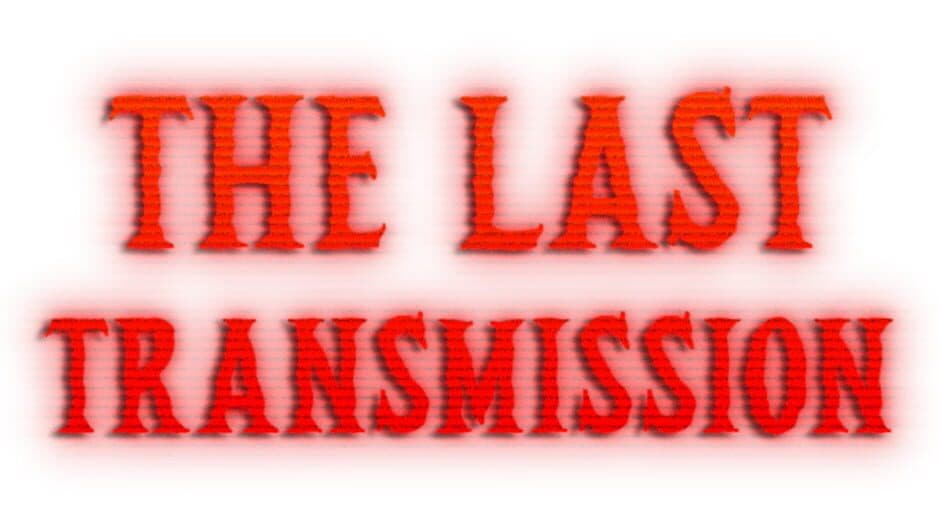 The Last Transmission banner