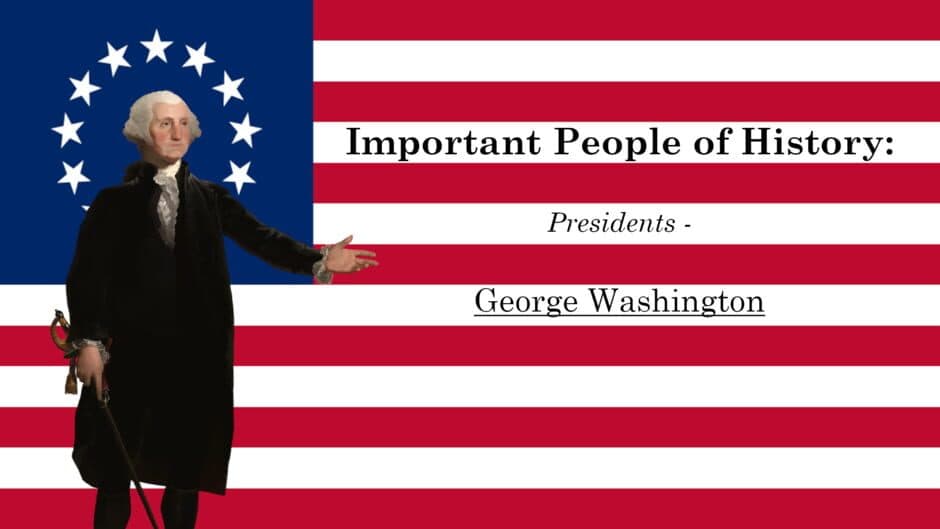 Important People of History: Presidents - George Washington banner