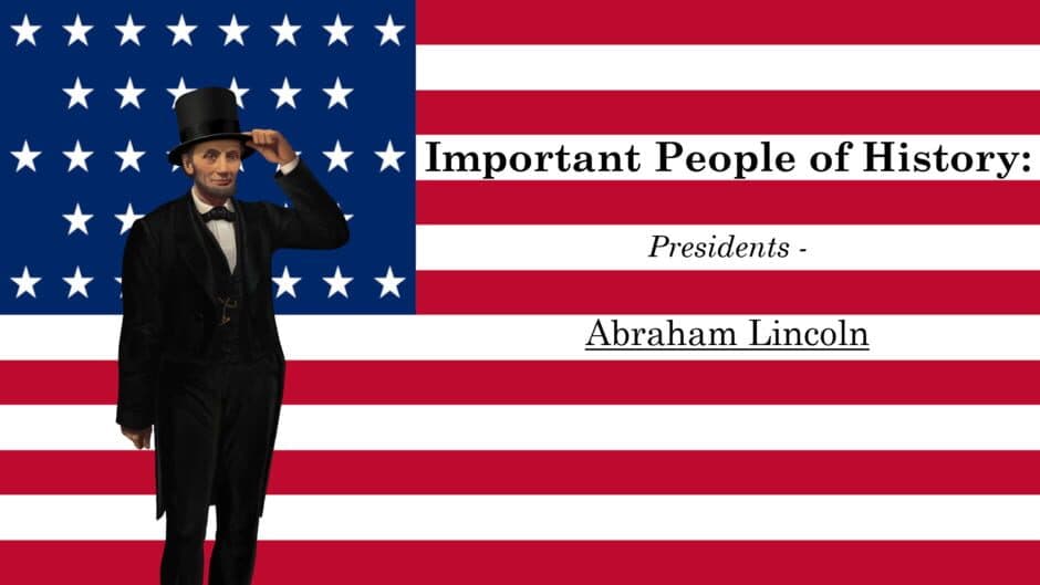 Important People of History: Presidents - Abraham Lincoln banner