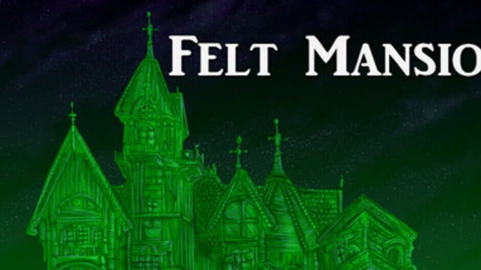 Felt Mansion banner
