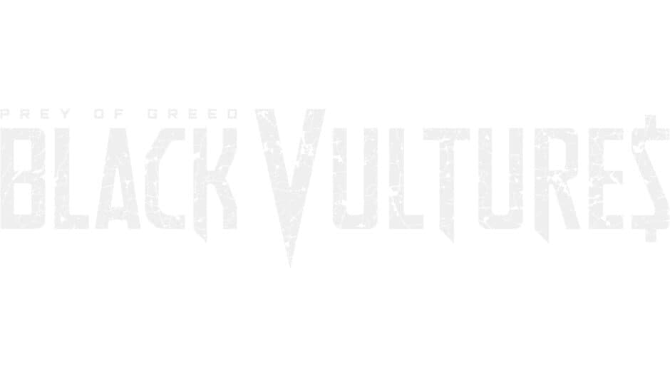 Black Vultures: Prey of Greed banner