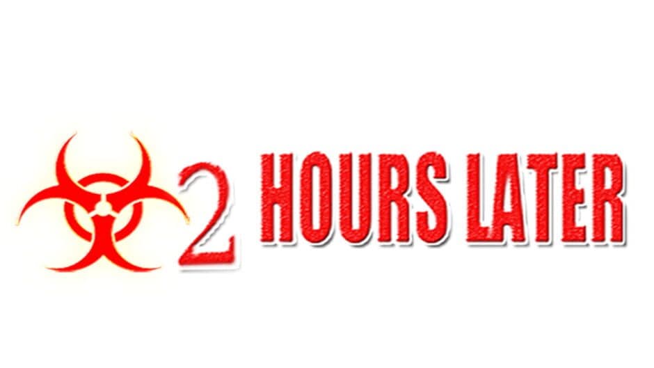2 Hours Later banner