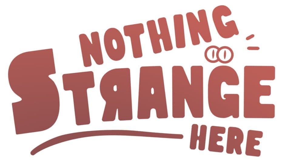 Nothing Strange Here banner