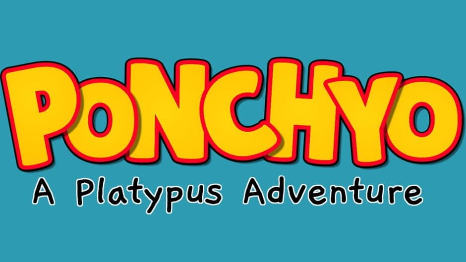 Ponchyo: A Platypus Adventure banner