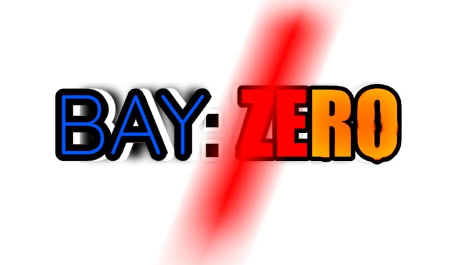 Bay: Zero banner