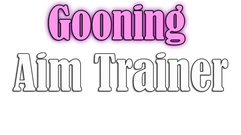Gooning Aim Trainer banner