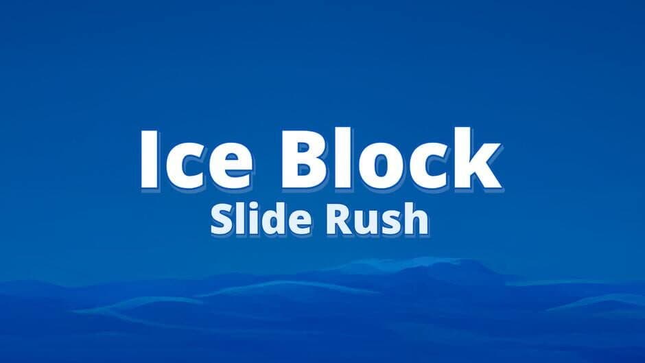 Ice Block Slide Rush banner