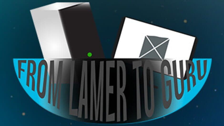 From Lamer to Guru banner