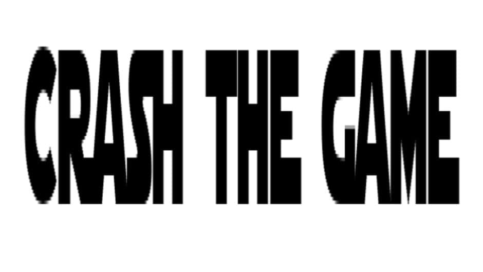 Crash the Game banner