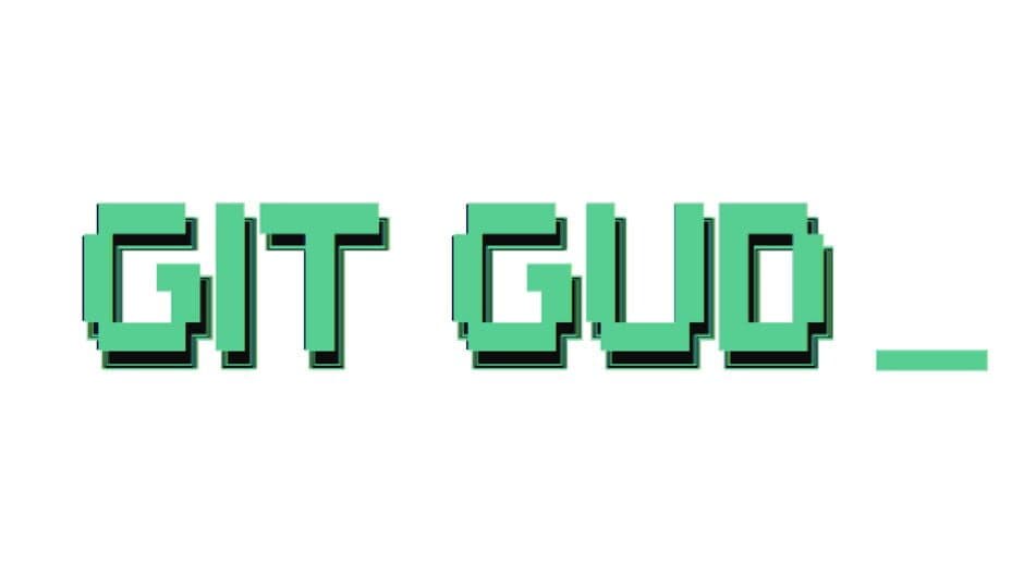 Git Gud banner