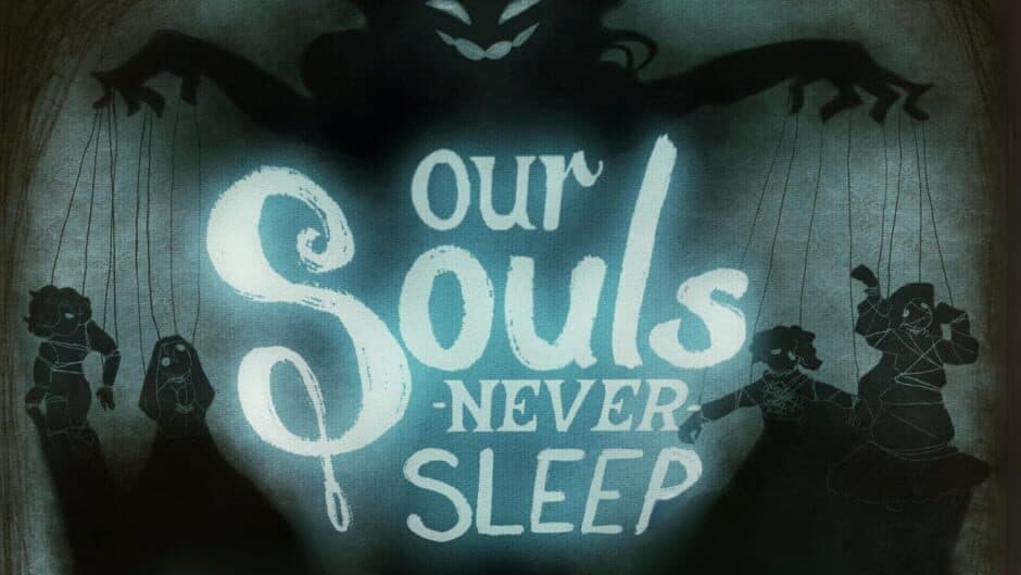 Our Souls Never Sleep banner