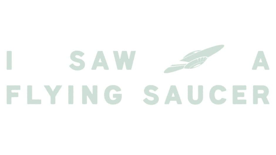 I Saw a Flying Saucer banner