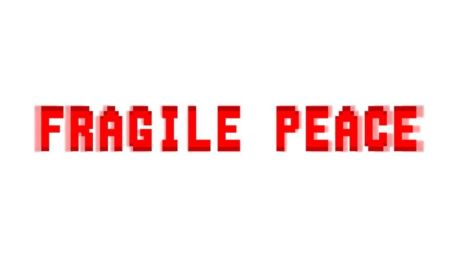 Fragile Peace banner