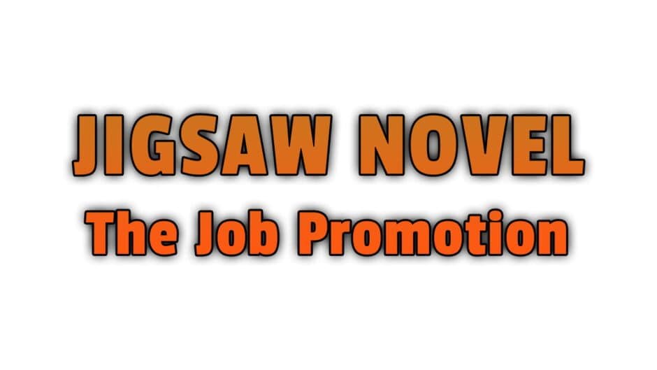 Jigsaw Novel: The Job Promotion banner