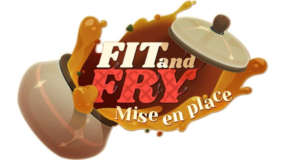 Fit and Fry: Mise En Place banner