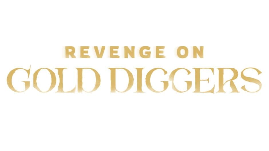 Revenge On Gold Diggers banner