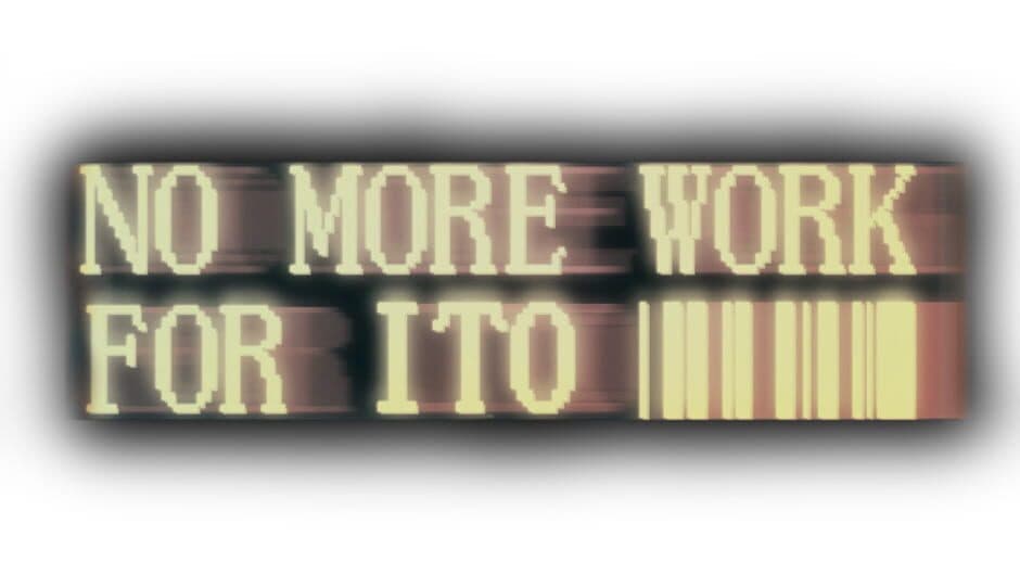 No More Work for Ito banner