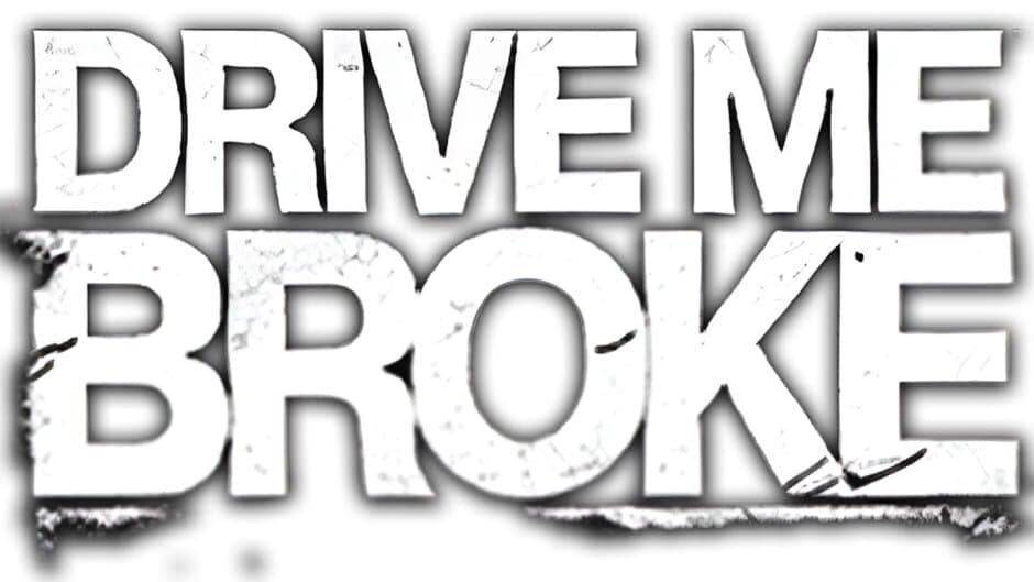 Drive Me Broke banner