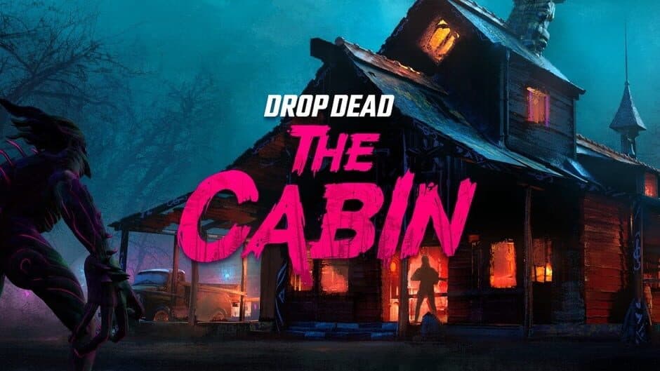 Drop Dead: The Cabin banner