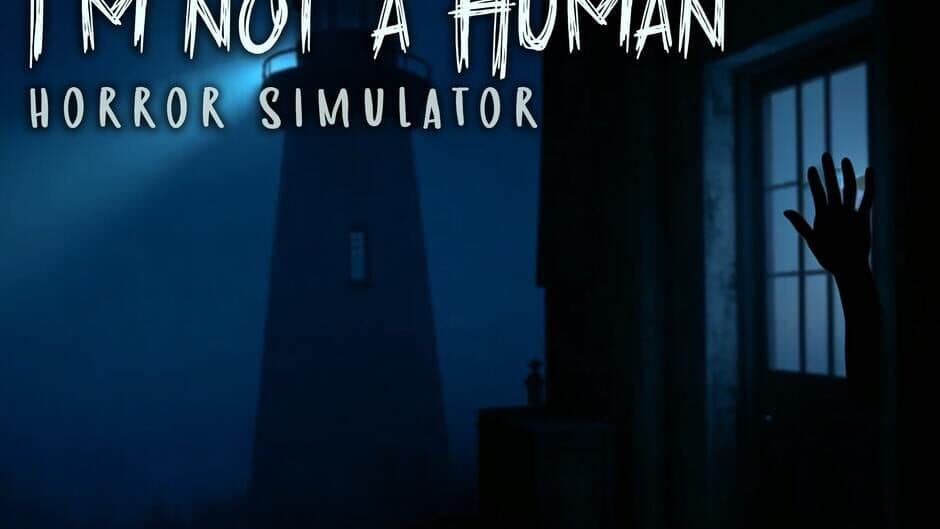 I'm not a Human: Horror Simulator banner