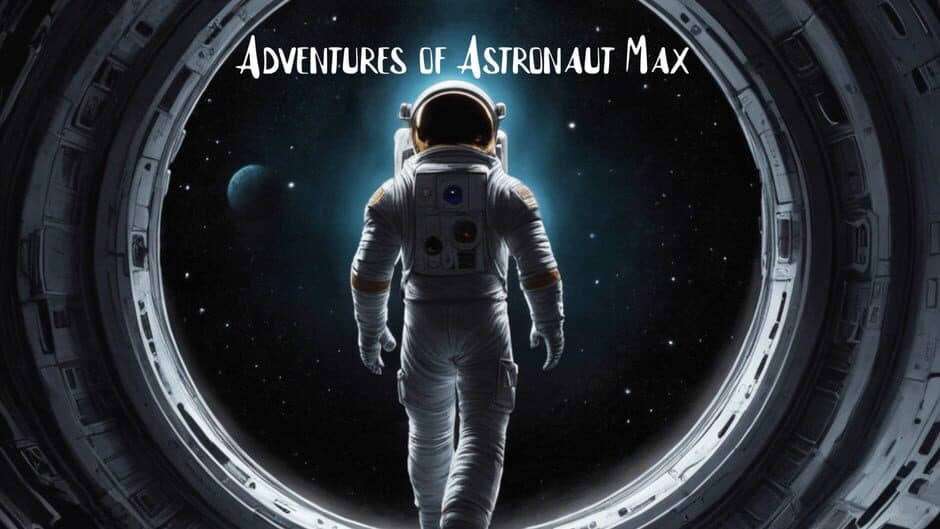 Adventures of Astronaut Max banner