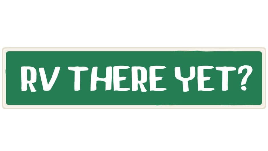 RV There Yet? banner