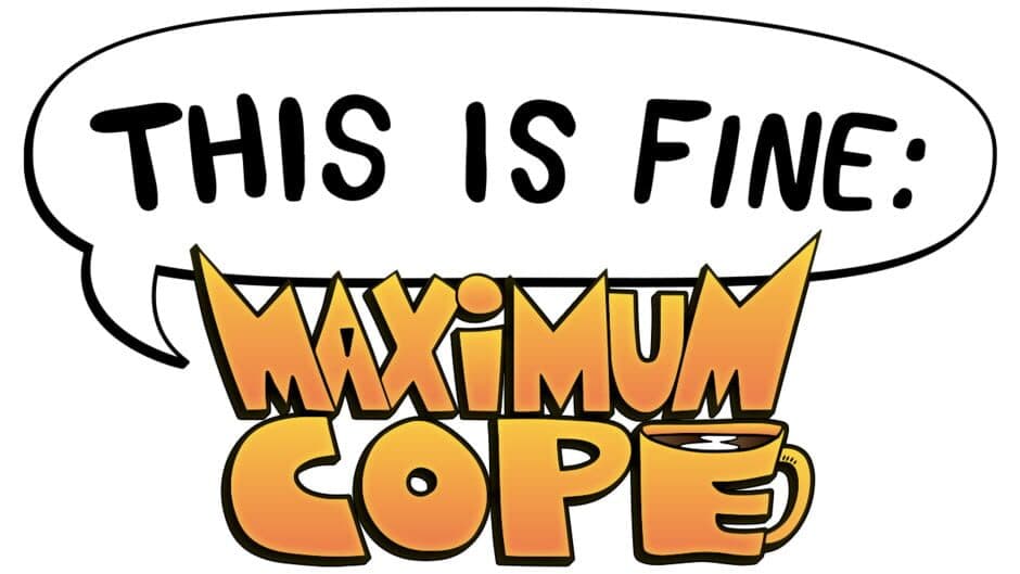 This is Fine: Maximum Cope banner