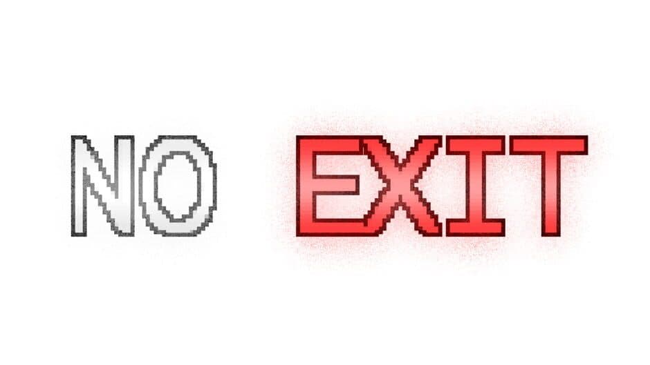 No Exit banner