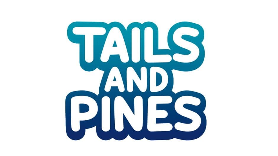 Tails and Pines banner