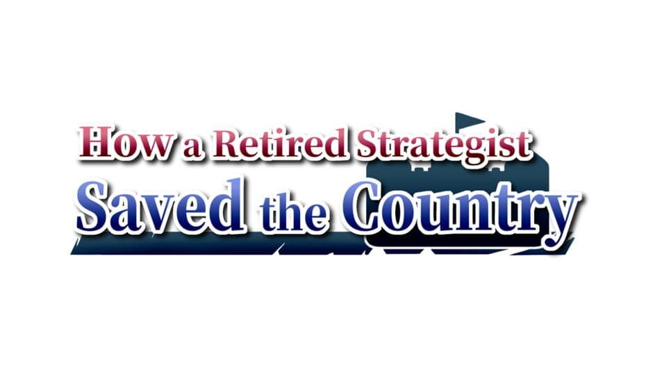 How a Retired Strategist Saved the Country banner