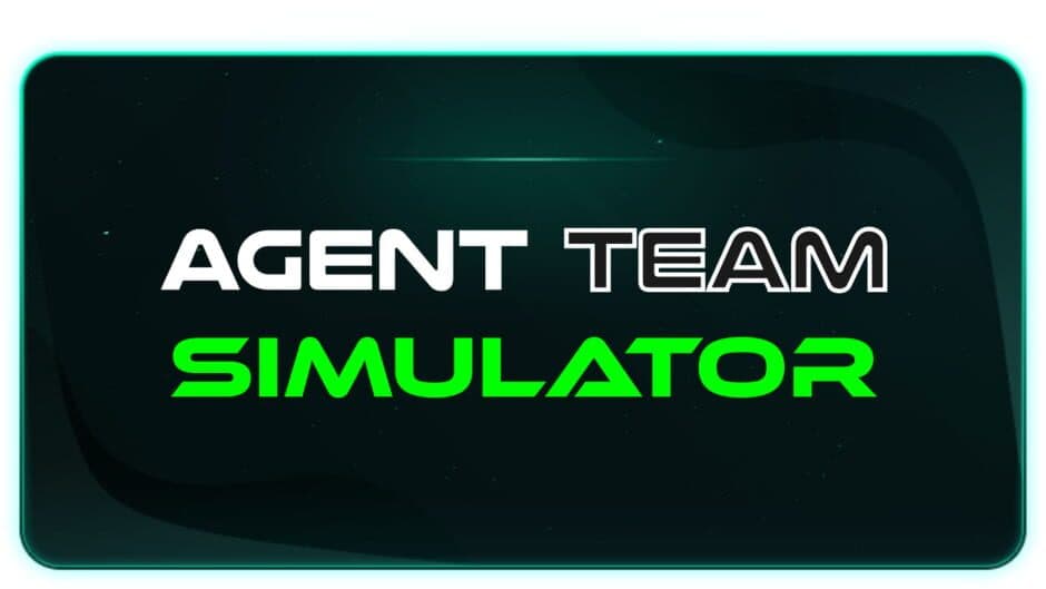 Agent Team Simulator banner