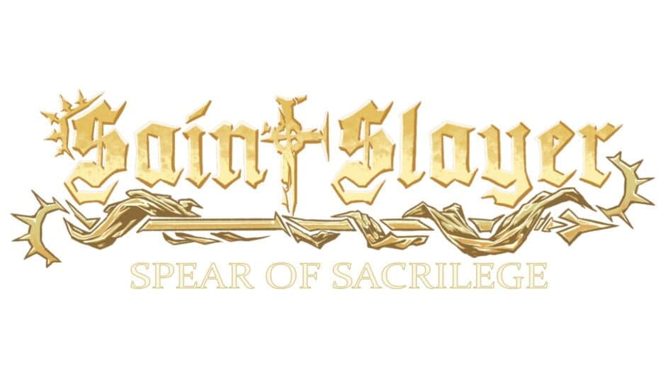 Saint Slayer: Spear of Sacrilege banner