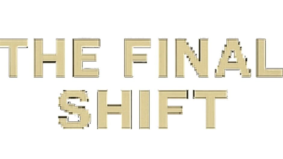 The Final Shift banner