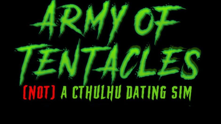 Army of Tentacles: (Not) A Cthulhu Dating Sim banner