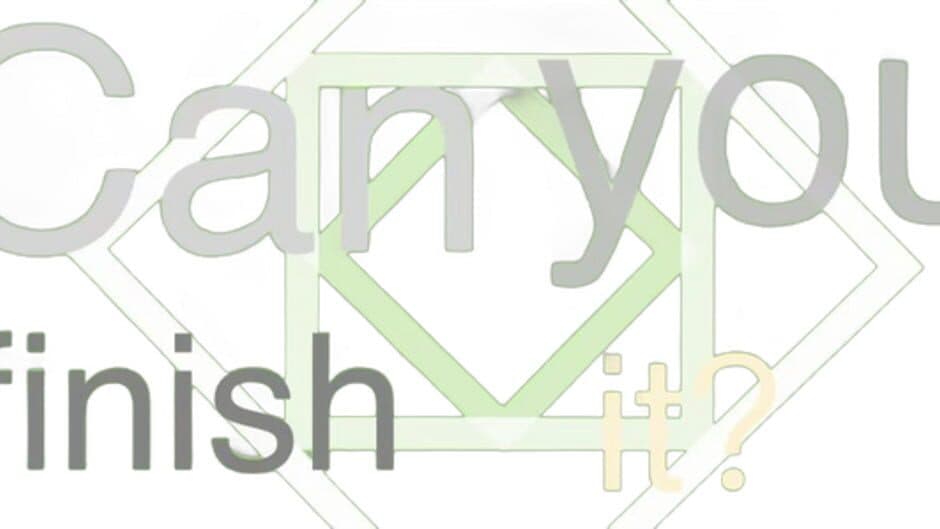 Can you finish it? banner