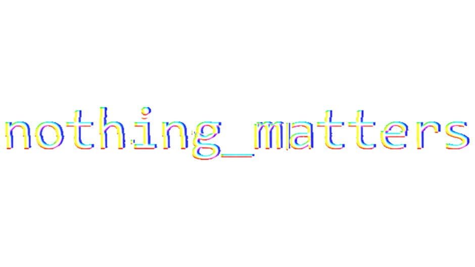 Nothing_Matters banner
