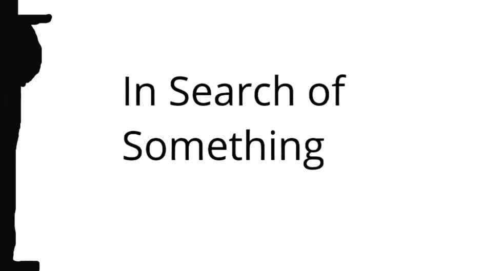 In Search of Something banner