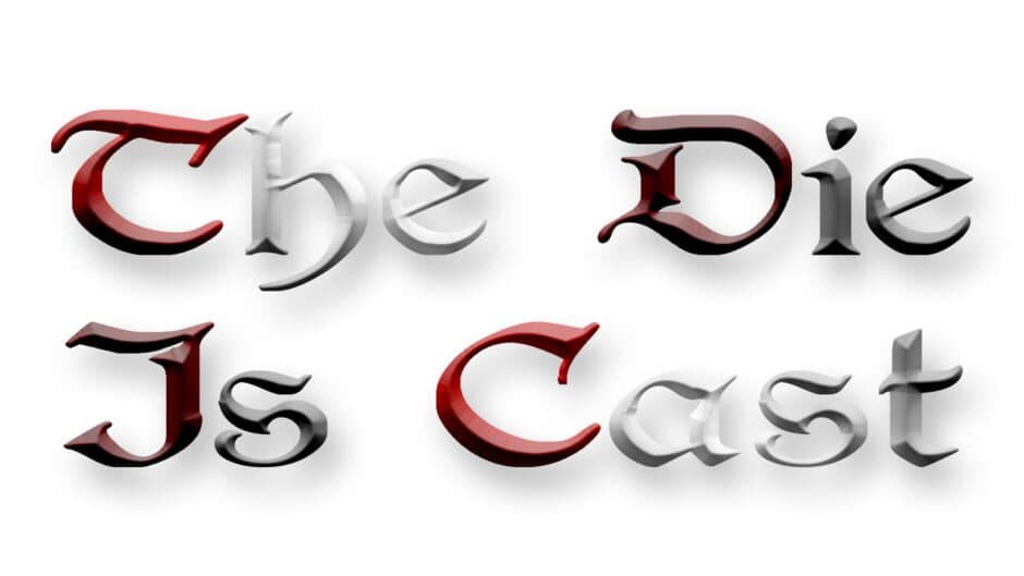 The Die Is Cast banner