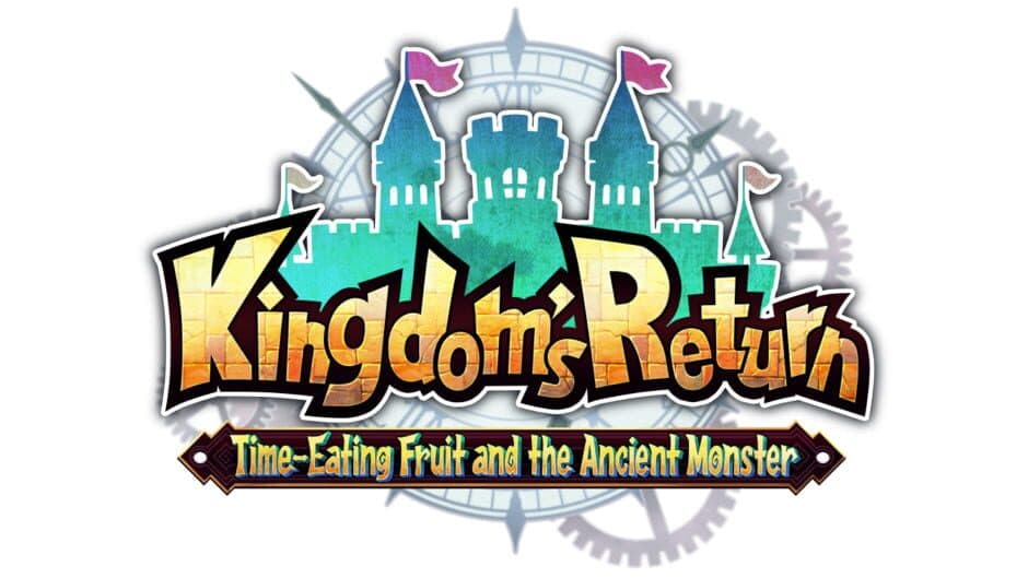 Kingdom's Return: Time-Eating Fruit and the Ancient Monster banner