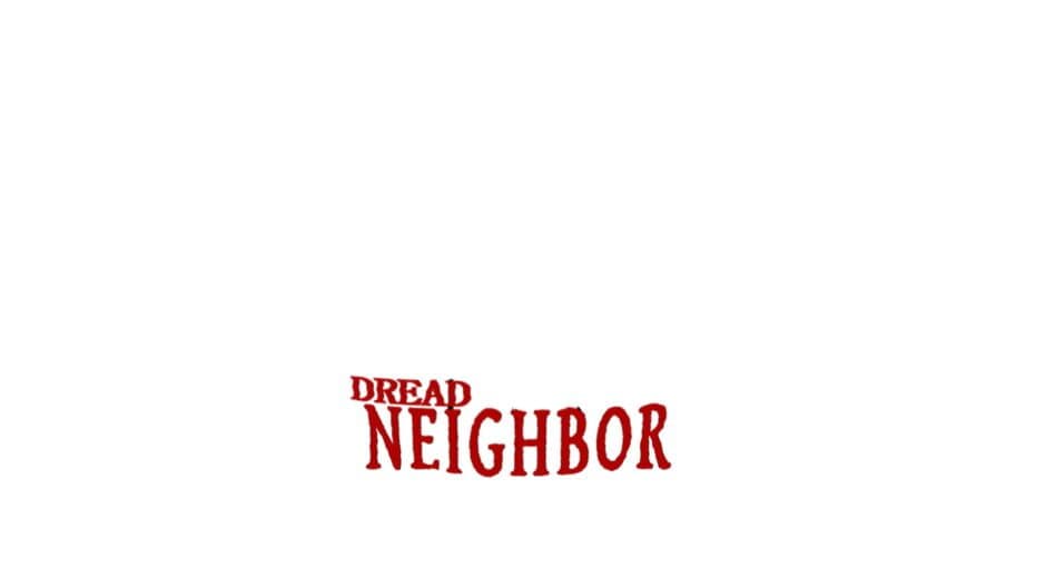 Dread Neighbor banner