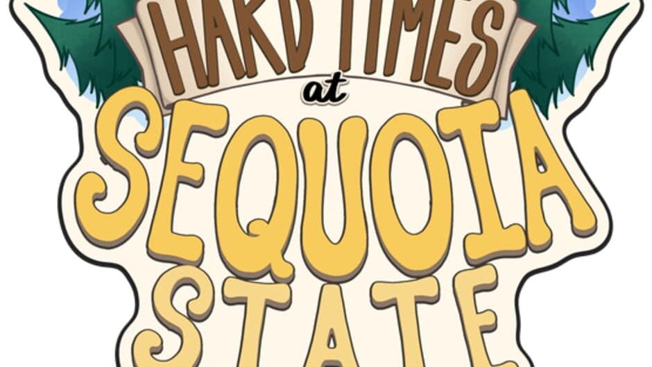 Hard Times at Sequoia State Park banner