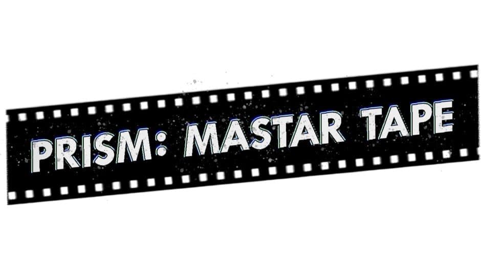 Prism: Master Tape banner