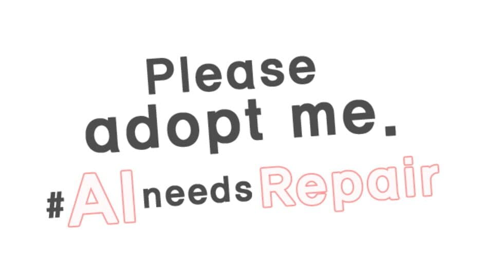 Please adopt me. # AI needs repair. banner
